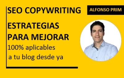 SEO copywriting. 5 Estrategias para Mejorar tu Blog y Posicionarlo en Google