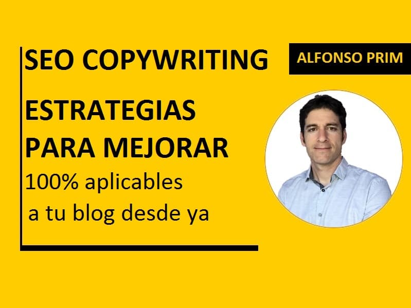 SEO copywriting. 5 Estrategias para Mejorar tu Blog y Posicionarlo en Google